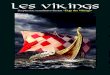 Les Vikingsmathieubrousset.fr/images/misePageVikings2.pdf · Les Vikings ont donc laissé leurs empreintes sur de nombreux territoires. Leur culture et leurs colonies sont à l’origine