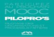 PILOPRO’S - sup-numerique.gouv.frmedia.sup-numerique.gouv.fr/file/MOOCs/30/1/Plaquette... · 2016. 3. 21. · PILOPRO’S 2016 –PARCOURS 1 Module ... de niveau BAC + 5 a pour