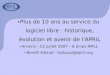 Plus de 10 ans au service du logiciel libre : historique ...Plus de 10 ans au service du logiciel libre : historique, évolution et avenir de l'APRIL Amiens - 13 juillet 2007 – 8