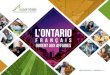 L’ONTARIO€¦ · Le succès économique de l’Ontario s’explique en bonne partie par sa position centrale au pays et par sa proximité aux marchés américains. Si l’Ontario