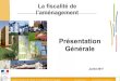 Présentation Générale - Gers · DGALN - Direction de l’Habitat, de l’Urbanisme et des Paysages 33 Réforme de la fiscalité de l’aménagement Article 28 de la loi n° 2010-1658