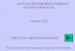 ACTUALITES ARCHEOLOGIQUES INTERNATIONALES Janvier …ddata.over-blog.com/xxxyyy/4/15/63/09/actualite-internationale/janvier... · Visite guidée de l'exposition Pompéi - un art de