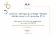 Journée Technique du Collège Français de Métrologie du 9 ... · mesure en environnement industriel sur la qualité des mesures Objectif : Accompagner les entreprises dans le déploiement