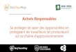 Achats Responsables - RSE et PED Achats Responsables et protection des travailleurs Le champ des Achats