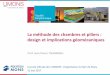 La méthode des chambres et piliers - Société Belge de Géologie de …sbgimr-bvigrm.be/wp-content/uploads/2017/10/chambrespili... · 2017. 10. 30. · En roche dure (UCS > 60 –80