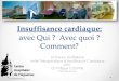 Insuffisance cardiaquefmc-haguenau.fr/wp-content/uploads/2018/11/IC.pdf · BNP/NT-ProBNP Maladies pulmonaires : BPCO, HTAP, EP HVG Insuffisance rénale chronique Syndrome coronaire