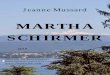 MARTHA SCHIRMER - Ebooks-bnr.com · 2016. 7. 19. · Schirmer, persuadés que l’enfant avait apporté en naissant le germe d’une maladie mortelle, la phtisie, n’ont eu qu’un