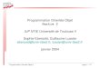 Programmation Orientée Objet Partie 2 - Freeglussier.free.fr/teaching/iup/files/CoursC++_OO.pdf · 2006. 1. 16. · – de classes réparties dans plusieurs fichiers (à la Java)