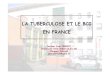 LA TUBERCULOSE ET LE BCG EN FRANCE - Freepsa.auvergne.free.fr/newsl_26/telechargement/tuberculose_bcg.pdf · traitement des malades, la prophylaxie autour des cas index, ledépistage