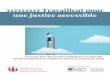 Travaillent une justice accessible · 2019. 4. 25. · de l’accès à la justice, partager les innovations et mesurer nos progrès. Les ODJ harmonisent le travail des organisations,