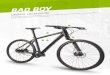 UAvec son allure d’avion furtif, le Bad Boy est un vélo au ... · Bad Boy, Optimized 6061 Alloy, 1.5 Si head tube, eccentric BB bFork Fatty Solo DL50, 50mm, Isolated Damper Technology