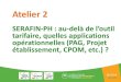 Accueil - CREAI Pays de la Loire - Atelier 2 1 3 · 2019. 1. 30. · nomenclatures SERAFIN-PH dans le cadre de l’élaoation de leur PE ... qui s’insivent dans la continuité du