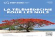 FMF DOM - Fédération des Médecins de France€¦ · comme c’est le cas actuellement pour les consultations aux urgences. L’avenant 6 distingue 2 types de télémédecine :