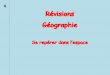 Révisions Géographiebroglhistoire.fr/wp-content/uploads/2020/10/6e-Revisions...2020/10/06  · FICHE D’OBJECTIFS Révisions Géographie Se repérer dans l’espace A la fin de