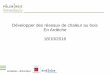 Développer des réseaux de chaleur au bois En Ardèche 18/10 ... · A partir de 10h, 3 interventions : • Geneviève TEYSSIER, maire de Burzet, partage d'expérience ; • Un élu