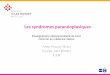 Les syndromes paranéoplasiques - Oncorea.com AP Meert SPN FUS...2017/10/28  · Examen physique TA: 13/8. RC régulier 100/minute. T 36,5 Il n'y a pas d'adénopathie cervicale palpée