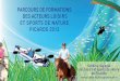 PARCOURSDEFORMATIONS DESACTEURSLOISIRS … · 2013. 12. 16. · Le développement et le renforcement de la qualité de l’offre touristique loisirs et sports de nature en Picardie