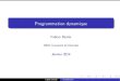 Programmation dynamique - Université de Montréalbastin/Cours/IFT6521/intro.pdfFabian Bastin Introduction Plus court chemin dans un r eseau. Si X k et chaque U k(x) sont des ensembles