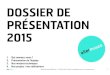 DOSSIER DE PRÉSENTATION 2015 - DoYouBuzz · - « Mine Verte », Khouribga, Maroc (2010) - Jardin botanique de Basse-Terre, Guadeloupe (2010) - Musée de la Résistance, Vassieux-en-Vercors