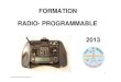 FORMATION RADIO- PROGRAMMABLE 2013 - Freeamclecreusot.free.fr/Formation/2013/Diaporama.pdf · perpendiculaire au bras de servo ou au guignol du volet (risque de débattements dissymétriques)
