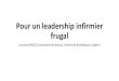 Pour un leadership infirmier frugal - Fine Europe · Pour un leadership infirmier frugal Laurent RAVEZ (Université de Namur, Centre de Bioéthique, Esphin) Innovation inversée et