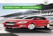 Škoda Fabia – aCCESSoIRESassetseu.izmocars.com/.../catalogue_fabia.pdfII pour une utilisation mains libres (5J0 051 473) Le système de radio-navigation dynamique aMUNdSEN + est