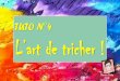TUTO N°4 L’art de tricher - Académie de Lilleecole-mermoz-lesquin.etab.ac-lille.fr/files/2020/05/Lart-de-tricher.pdf · Georges de la Tour Le tricheur à l’as de trèfle1632