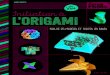 initiation à l’origami nitiation à L’origami...L’origamiL’origami Plus de 25 modèles et toutes les bases L’origami, c’est facile ! Avec ce véritable guide du débutant,