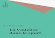 La Violence dans le sportexcerpts.numilog.com/books/9782130483649.pdfgendrer figurent essentiellement les faits certes de tri- cherie mais également de violence. Dans son sens courant,