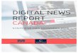 DIGITAL NEWS REPORT CANADA · 2019. 6. 11. · Le Digital News Report (DNR) est une enquête internationale pilotée par le Reuters Institute for the Study of Journalism de l'Université