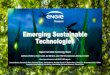 Emerging Sustainable Technologies...Emerging technologies . Emerging Sustainable Technologies ck 4 Green energy is the key enabler for solving the top 10 issues that we face Only 25