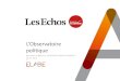 L’Observatoire politique - ELABEelabe.fr/wp-content/uploads/2017/05/18052017_les_echos... · 18/05/2017 L'Observatoire politique –Mai 2017 La notice de ce sondage peut être consultée
