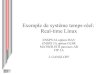 Poly de Real-time Linux - index-of.esindex-of.es/Computer/Cours_rtlinux.pdf3 Plan du cours Fonctions de Real-time Linux – Compatibilité POSIX-1003.13 – Tâche périodique –