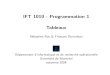 IFT 1010 - Programmation 1 pift1015/cours/ ¢  2007. 1. 15.¢  IFT 1010 - Programmation 1 Tableaux