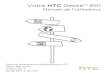 Votre HTC Desire™ 601...Votre HTC Desire 601 Manuel de l'utilisateur Service d’assistance téléphonique HTC: 1800-368-5370 7 jours sur 7 de 9h EST à 21h EST Contenu Déballer