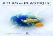 VERSION MAROCAINE - Heinrich-Böll-Stiftung DU...ATLAS DU PLASTIQUE Faits et chiffres sur le monde des polymères synthétiques 2020 POUR LA VERSION GLOBALE Direction du projet : Lili