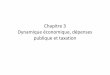 Chapitre 3 Dynamique économique, dépenses publique et taxationperso.univ-lemans.fr/~flangot/cours/Microsoft PowerPoint... · 2015. 3. 6. · Introduction • Dans le chapitre précédent,