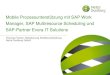 Mobile Prozessunterstützung mit SAP Work Manager, SAP …evorait.com/l/upload/Mobile-Prozessuntersttzung-mit-SAP... · 2020. 3. 4. · Mobile Ausführung mit SAP Work Manager (I/III)
