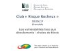 Club « Risque Rocheuxrisknat.org/wp-content/uploads/2016/12/20170518_ClubRisq... · 2017. 5. 19. · Club Risque Rocheux 18/05/2017, Grenoble. Ordre du jour. 10h Intro Parn- Présentation