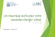 Les nouveaux outils pour votre transition énergie-climat'...2017/03/14  · Association Bilan Carbone Création en 2011 Fédérer les expertises et créer des synergies en faveur