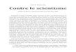 Contre le scientisme - Et vous n'avez encore rien vu... · 2012. 2. 26. · Pierre THUILLIER Contre le scientisme Postface du livre Le petit savant illustré, éd. du Seuil, 1980