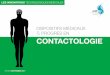 DISPOSITIFS MÉDICAUX PROGRÈS EN CONTACTOLOGIE Contactologie Web.pdf · 2018. 6. 28. · développement de la contactologie ! La large diffusion de ces progrès est rendue possible