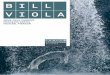 BILL VIOLA · 2020. 8. 19. · Bill Viola exploitent très littéralement certaines ressources esthétiques mais dont, avant tout, l’artiste se sert pour bousculer les repères