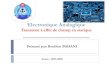 Electronique Analogique - Agadir · 2020. 4. 20. · Electronique Analogique Transistor à effet de champ en statique Présenté par: Boubkar BAHANI Année : 2019/2020