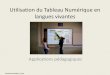 Utilisation du Tableau Numérique en langues vivanteslangues-lp.ac-dijon.fr/IMG/pdf/tice_tbi_applications.pdf · EXPRESSION ORALE EN CONTINU: annotations flèches, couleurs, effet