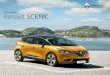 Nouveau Renault SCENIC · 2020. 1. 13. · conducteur, Nouveau SCENIC se veut toujours plus astucieux. Son habitacle éclairé par un toit panoramique en verre forme un espace de