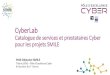 CyberLab - SMILE smart grids Lab - Catalogue de...•BEMS (Building) •Bornes recharge VE •IED, RTU •Actionneurs •IoT •Micro génération •DMS •Sub-station automation
