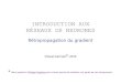 INTRODUCTION AUX RÉSEAUX DE NEURONESchercheurs.lille.inria.fr/pgermain/neurones2019/04-retro...INTRODUCTION AUX RÉSEAUX DE NEURONES Rétropropagation du gradient Pascal Germain*,