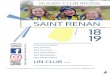 SAINT RENAN 18 19...Club. En septembre 1985, Jean Luc TUTOY et Jean Marie MELESI créent une Ecole de Rugby. Le 10 septembre 1990, une fusion avec le Club du Conquet est lancée. L’association