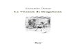 Le Vicomte de Bragelonne 2 - Ebooks gratuits...Volume 508 : version 1.0 2 Le Vicomte de Bragelonne parut d’abord en feuilleton dans Le Siècle du 20 octobre 1847 au 12 janvier 1850